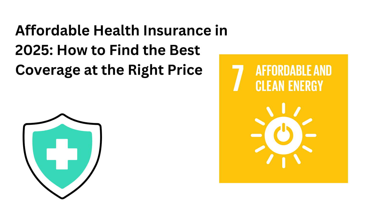 Affordable Health Insurance in 2025: How to Find the Best Coverage at the Right Price